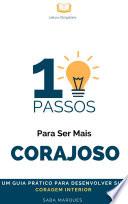 10 Passos para Ser Mais Corajoso