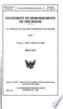 108-2: Statement of Disbursements of The House, Etc., House Document No. 108-179, January 1, 2004 to March 31, 2004, Part 2 of 2, (*Star Print).