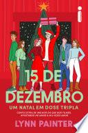15 de dezembro: Um natal em dose tripla