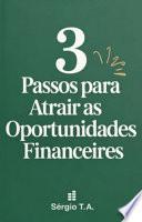 3 Passos Para Atrair as Oportunidades Financeiras