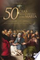 50 dias no Cenáculo com Maria