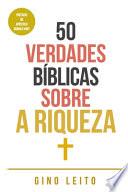 50 Verdades Bíblicas Sobre a Riqueza
