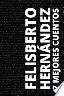 7 mejores cuentos de Felisberto Hernández