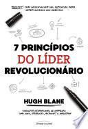 7 princípios do líder revolucionário