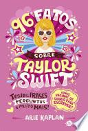 96 fatos sobre Taylor Swift: testes, frases, perguntas e muito mais!