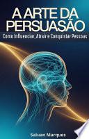 A Arte da Persuasão