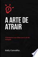 A arte de atrair