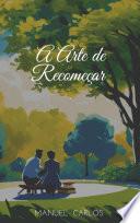 A Arte de Recomeçar