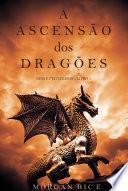 A Ascensão dos Dragões (Reis e Feiticeiros - Livro 1)