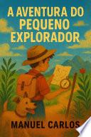 A Aventura do Pequeno Explorador