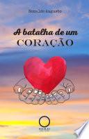 A batalha de um coração