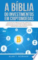 A Bíblia Do Investimentos Em Criptomoedas