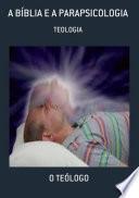 A Bíblia E A Parapsicologia