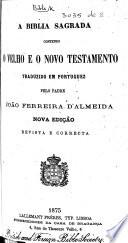 A Biblia Sagrada ... Nova edição revista e correcta