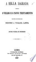 A Biblia sagrada, tr. por A. Pereira de Figueiredo