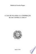 A casa de Vila Real e a conspiração de 1641 contra D. João IV