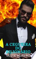 A Cegueira do Bilionário