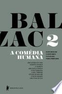 A Comédia Humana - v. 2 (Uma estreia na vida, Alberto Savarus, A vendeta, Uma dupla família, A paz conjugal, A sra. Firmiani, Estudo de mulher, A falsa amante, Uma filha de Eva)
