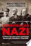 A Conspiração Nazi: O plano secreto para assassinar Roosevelt, Estaline e Churchill