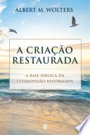 A criação restaurada