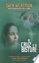 A Cruz e o Bisturi