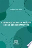 A demanda de pai em análise e seus desdobramentos