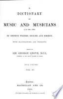 A Dictionary of Music and Musicians (A.D. 1450-1889)