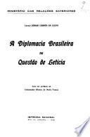 A diplomacia brasileira na questão de Letícia