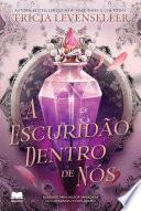 A Escuridão Dentro de Nós