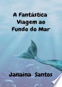 A Fantástica Viagem Ao Fundo Do Mar
