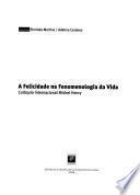 A felicidade na fenomenologia da vida