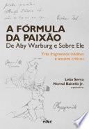 A fórmula da paixão de Aby Warburg e sobre ele