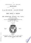 A Genealogical and Heraldic History of the Landed Gentry of Great Britain & Ireland