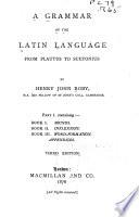 A Grammar of the Latin Language from Plautus to Suetonius