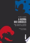 A guerra dos consoles