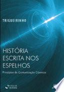 A História Escrita nos Espelhos