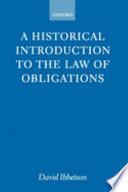 A Historical Introduction to the Law of Obligations