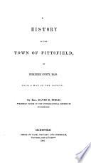 A History of the Town of Pittsfield, in Berkshire County, Mass