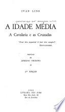 A Idade Média, a cavalaria e as Cruzadas