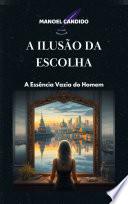 A ILUSÃO DA ESCOLHA