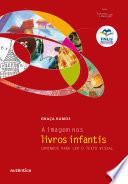 A imagem nos livros infantis - Caminhos para ler o texto visual
