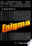 A Indecifrável Enigma