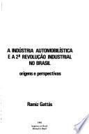 A indústria automobilística e a 2a. revolução industrial no Brasil