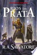 A Lenda de Drizzt vol. 5 — Rios de Prata