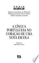 A língua portuguesa no coração de uma nova escola