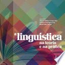 A Linguística na teoria e na prática