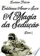 A Magia Da Sedução