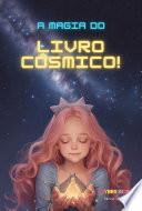 A Magia Do Livro Cósmico!