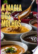 A Magia Dos Molhos