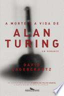 A morte e a vida de Alan Turing